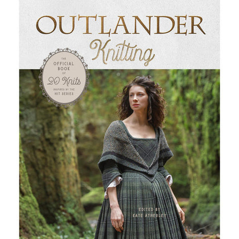 Outlander Knitting: The Official Book of 20 Knits Inspired by the Hit Series