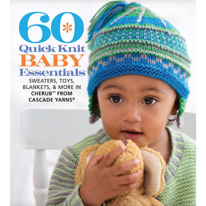 Cascade Yarns 60 Quick Knit Baby Essentials