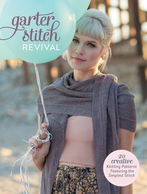 Garter Stitch Revival: 20 Creative Patterns Featuring the Simplest Stitch
