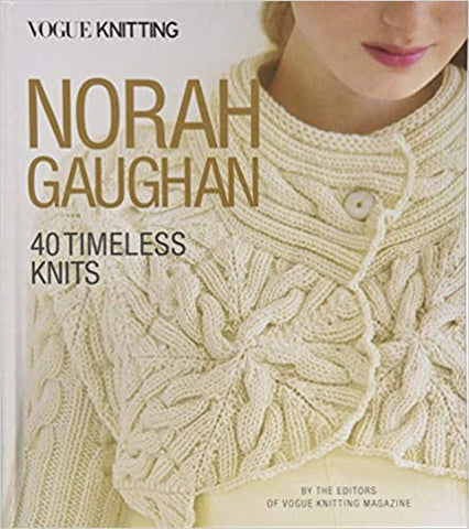 Vogue Knitting: Norah Gaughan 40 Timeless Knits
