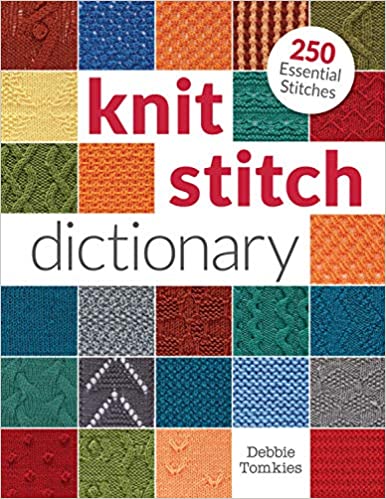 Knit Stitch Dictionary: 250 Essential Stitches