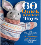 Cascade 60 QUICK KNITTED TOYS