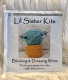 Lil Sister Kits Blocking & Dressing Wires
